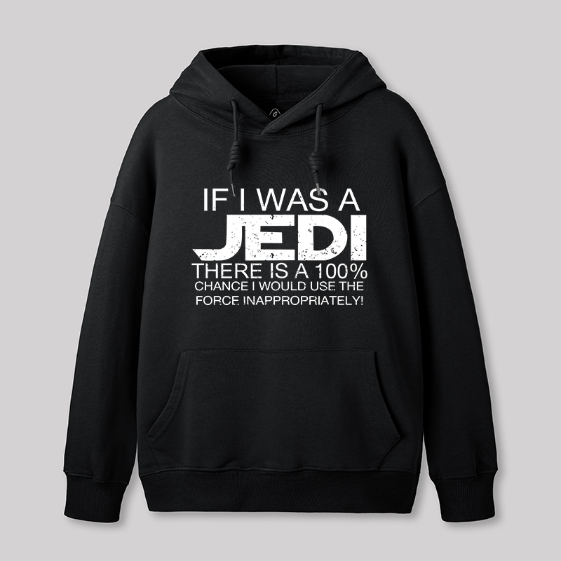 Use The Force Inappropriately Geek Hoodie