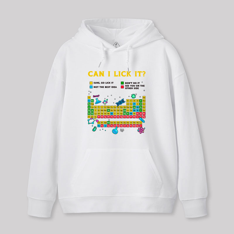Can I Lick It Periodic Table Geek Hoodie