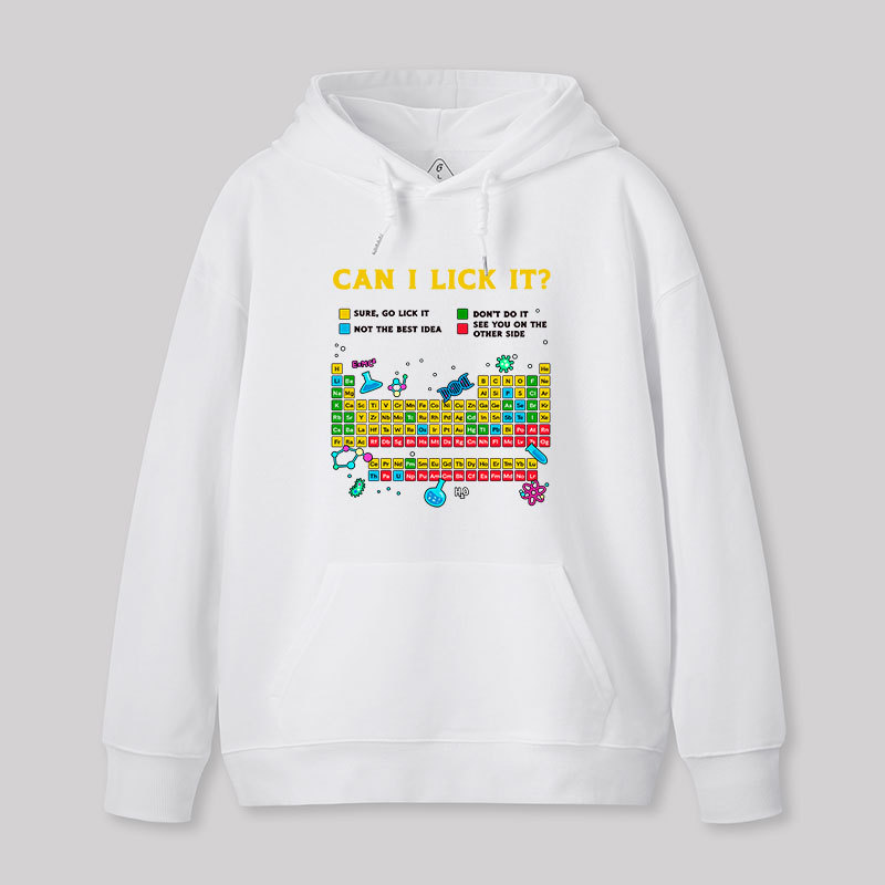 Can I Lick It Periodic Table Geek Hoodie