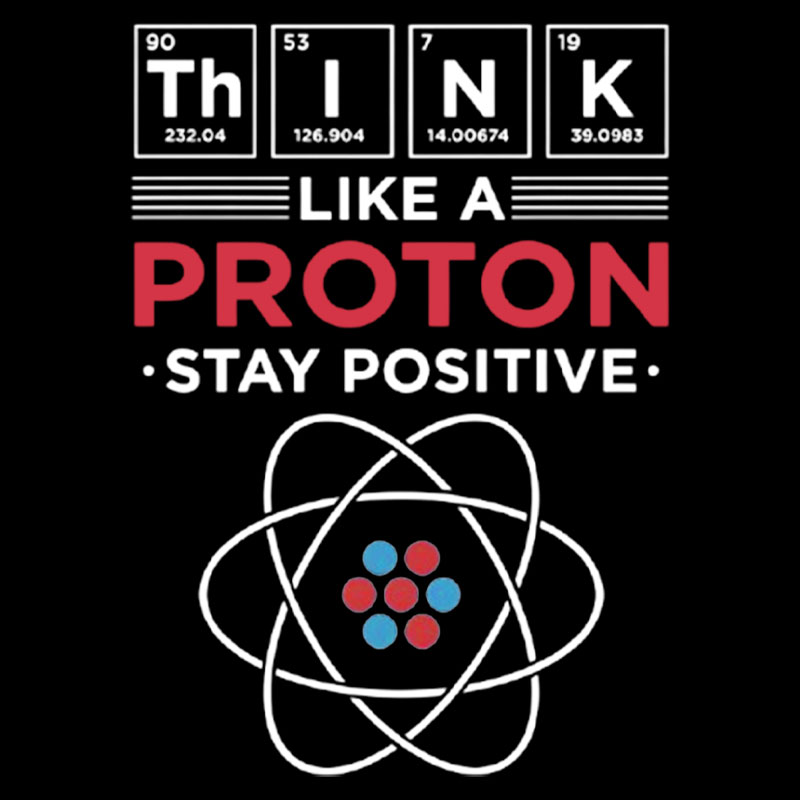Think Like A Proton Geek T-Shirt