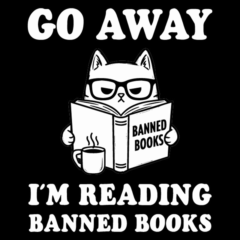 Go Away Im Reading Banned Books Geek T-Shirt