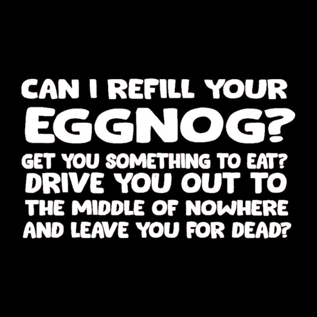 Can I Refill Your Eggnog Geek T-Shirt