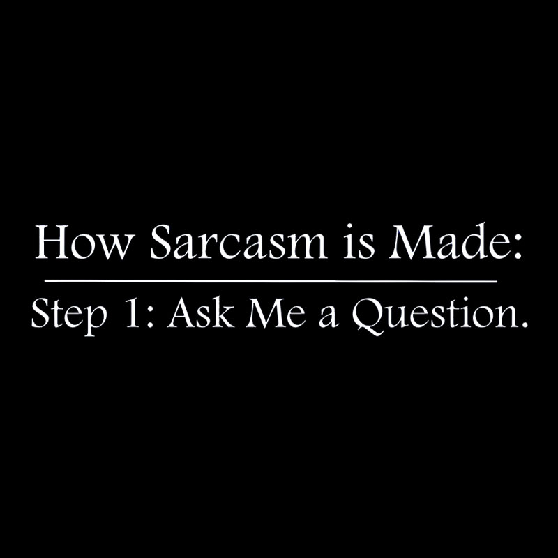 Step 2: Sarcasm Geek T-Shirt