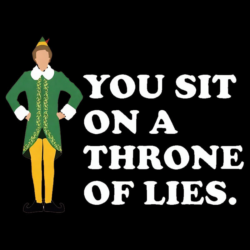 You sit On A Throne Of Lies Geek T-Shirt