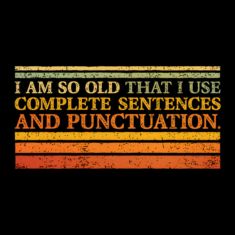 Complete Sentences and Punctuation Geek T-Shirt