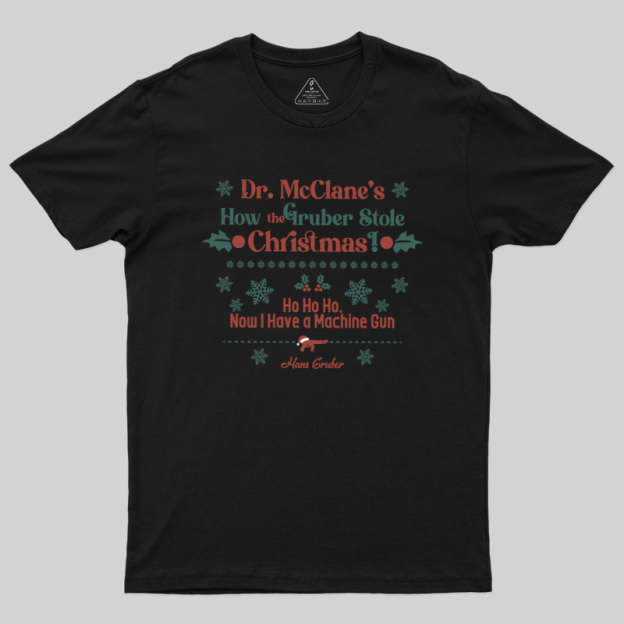 Gruber��s Christmas Heist Geek T-Shirt