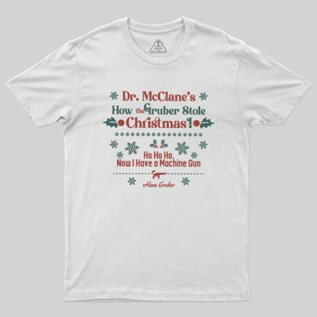 Gruber��s Christmas Heist Geek T-Shirt