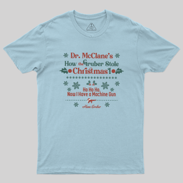 Gruber��s Christmas Heist Geek T-Shirt