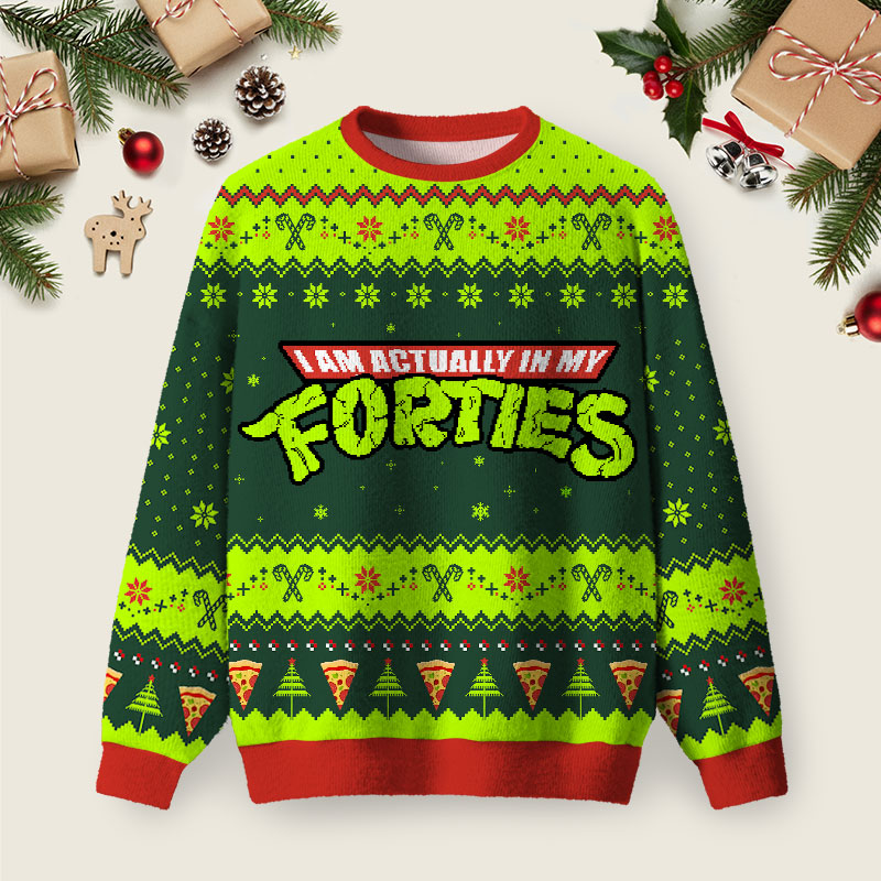 I Am Actually In My Forties Ugly Christmas Fuzzy Fleece Sweatshirt