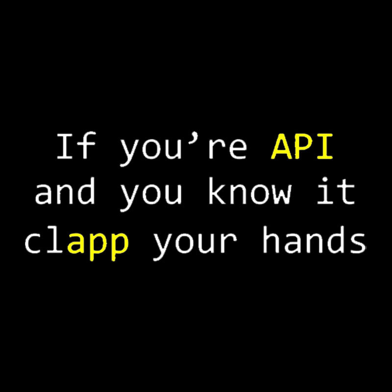 If you're API and you know it Geek T-Shirt