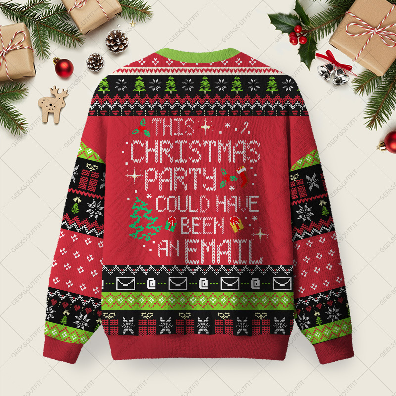 This Party Could Have Been an Email Ugly Christmas Fuzzy Fleece Sweatshirt