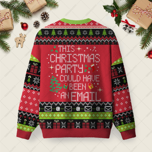 This Party Could Have Been an Email Ugly Christmas Fuzzy Fleece Sweatshirt