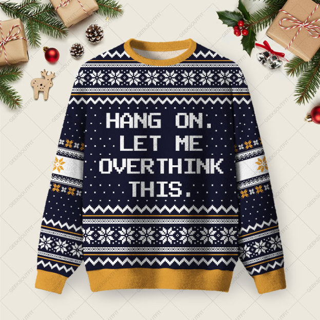 Hang on Let Me Overthink This Ugly Christmas Fuzzy Fleece Sweatshirt