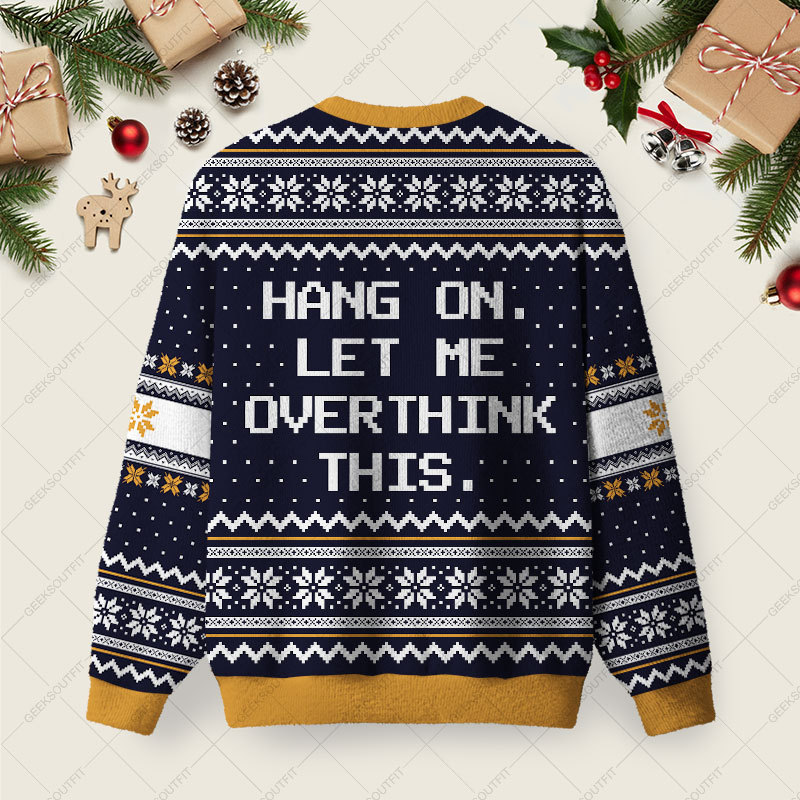 Hang on Let Me Overthink This Ugly Christmas Fuzzy Fleece Sweatshirt