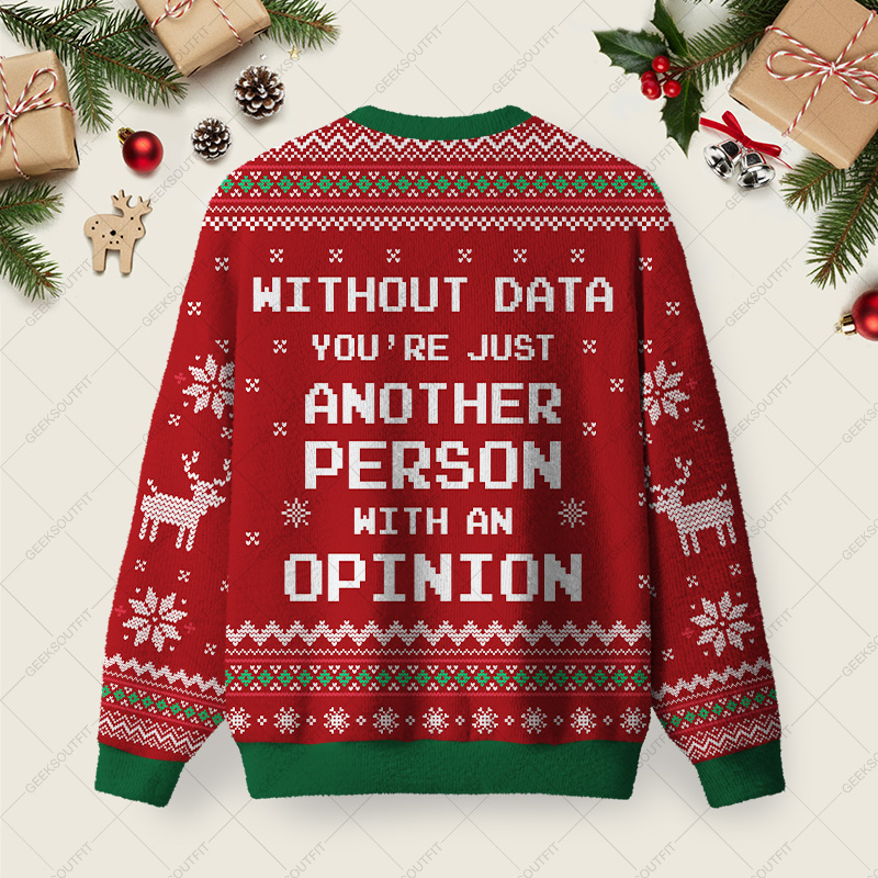 Without Data You're Just Another Person Red Ugly Christmas Fuzzy Fleece Sweatshirt