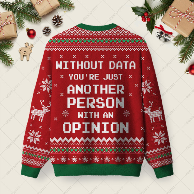 Without Data You're Just Another Person Red Ugly Christmas Fuzzy Fleece Sweatshirt