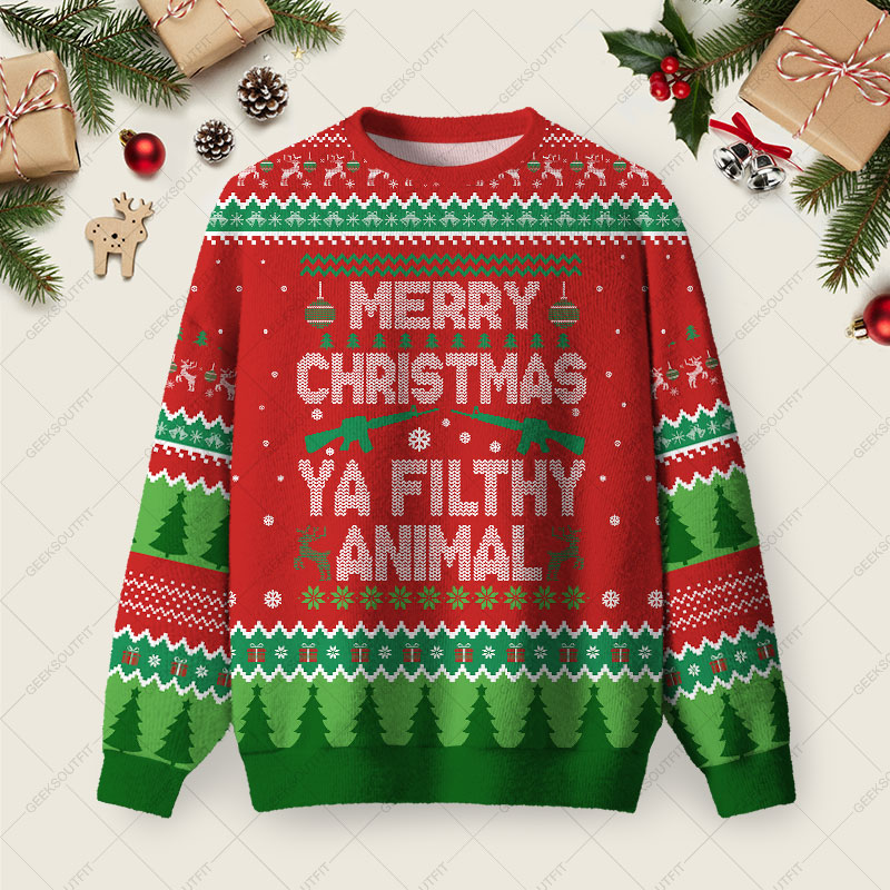 Merry Christmas Ya Filthy Animal Ugly Christmas Fuzzy Fleece Sweatshirt