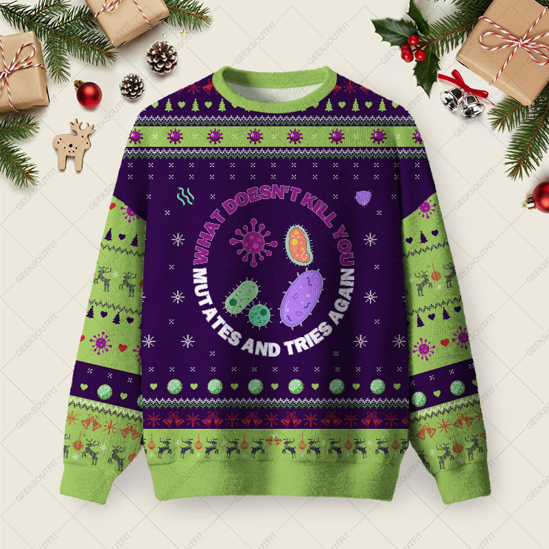 Geeksoutfit What doesn't kill you mutates and tries again Science Ugly Christmas Fuzzy Fleece Sweatshirt for Sale