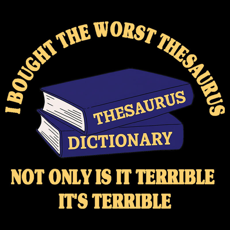 The Worst Thesaurus Geek T-Shirt