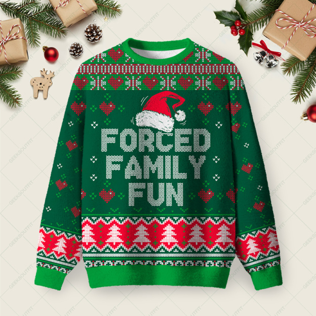 Forced Family Fun Sarcastic Ugly Christmas Fuzzy Fleece Sweatshirt