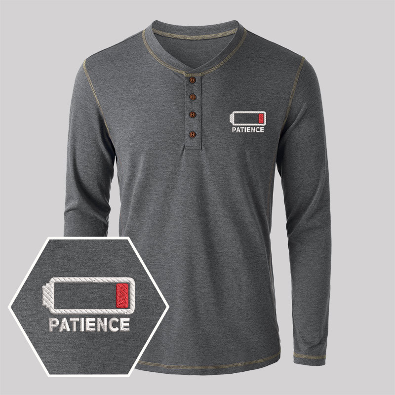 Patience Geek Embroidered Long Sleeve Henley Shirts