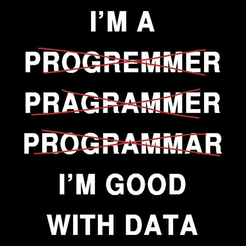 I'm Good With Data Geek T-Shirt