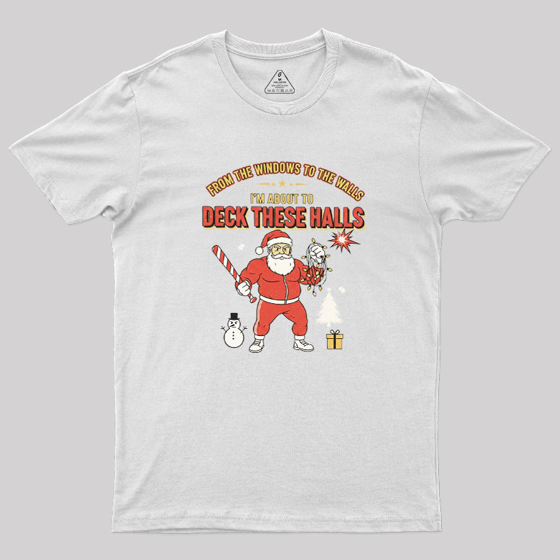 Deck the Halls Geek T-Shirt