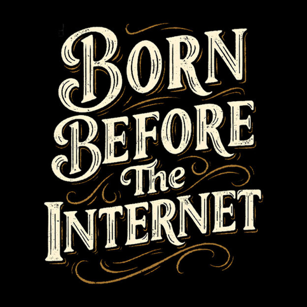 Born Before The Internet Geek T-Shirt