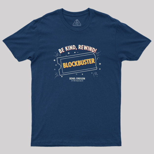 Be Kind, Rewind! Geek T-Shirt