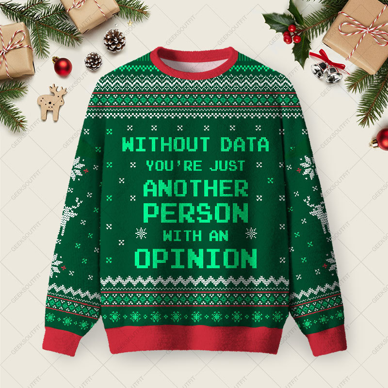 Geeksoutfit Without Data You're Just Another Person Green Ugly Christmas Fuzzy Fleece Sweatshirt for Sale