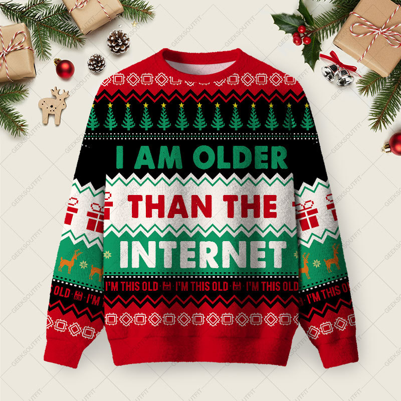Geeksoutfit I Am Older Than The Internet Ugly Christmas Fuzzy Fleece Sweatshirt for Sale