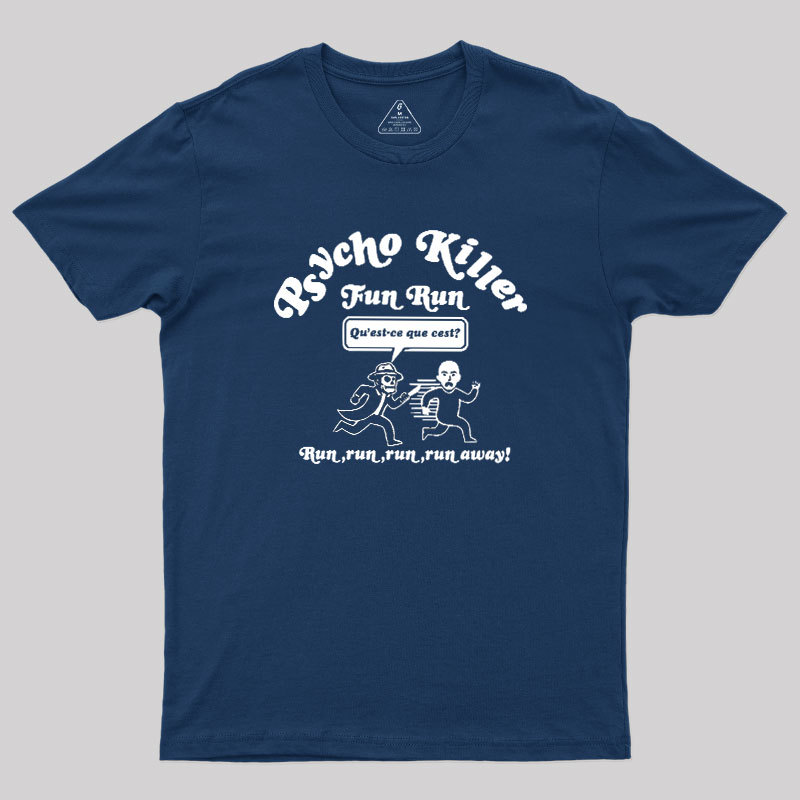 Psycho Killer Fun Run Geek T-Shirt