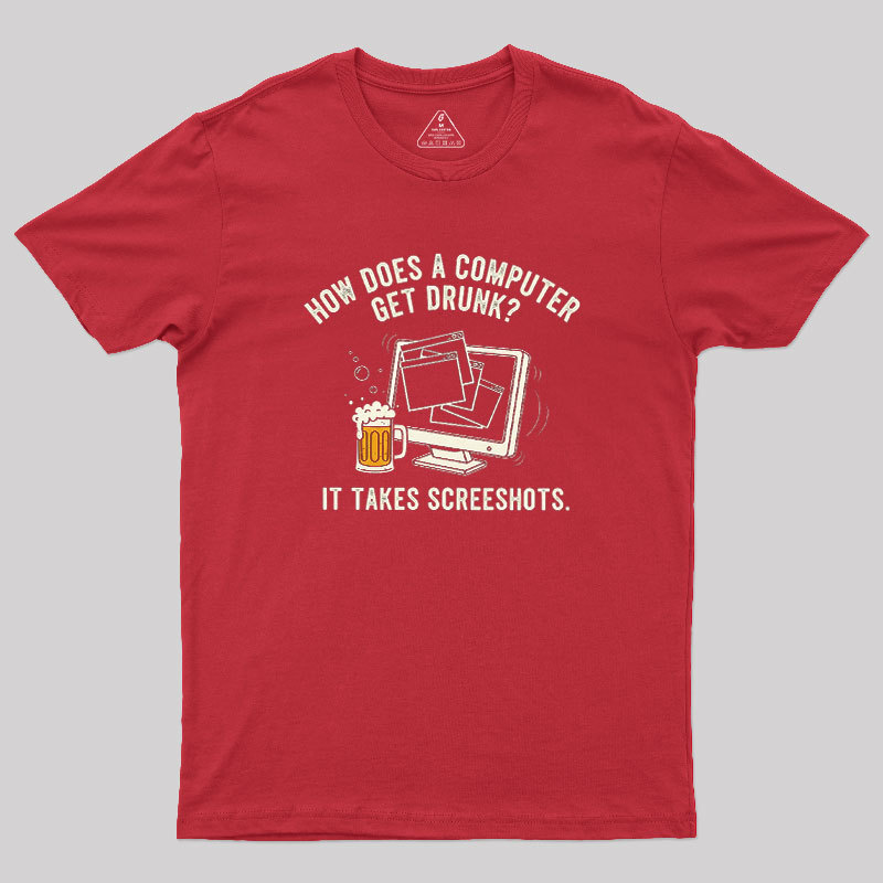How Does A Computer Get Drunk Geek T-Shirt