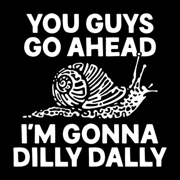 Dilly Dally Snail Geek T-Shirt