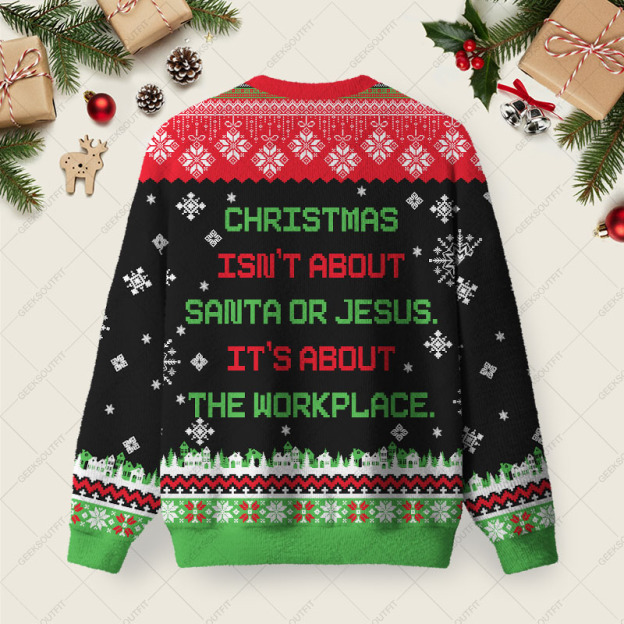 It's About The Workplace Ugly Christmas Fuzzy Fleece Sweatshirt