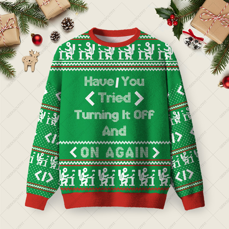 Geeksoutfit Have You Tried Turning It Off And On Again Ugly Christmas Fuzzy Fleece Sweatshirt for Sale