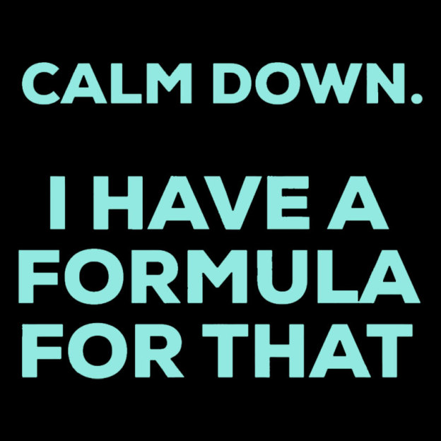 Calm Down I Have A Formula For That Geek T-Shirt