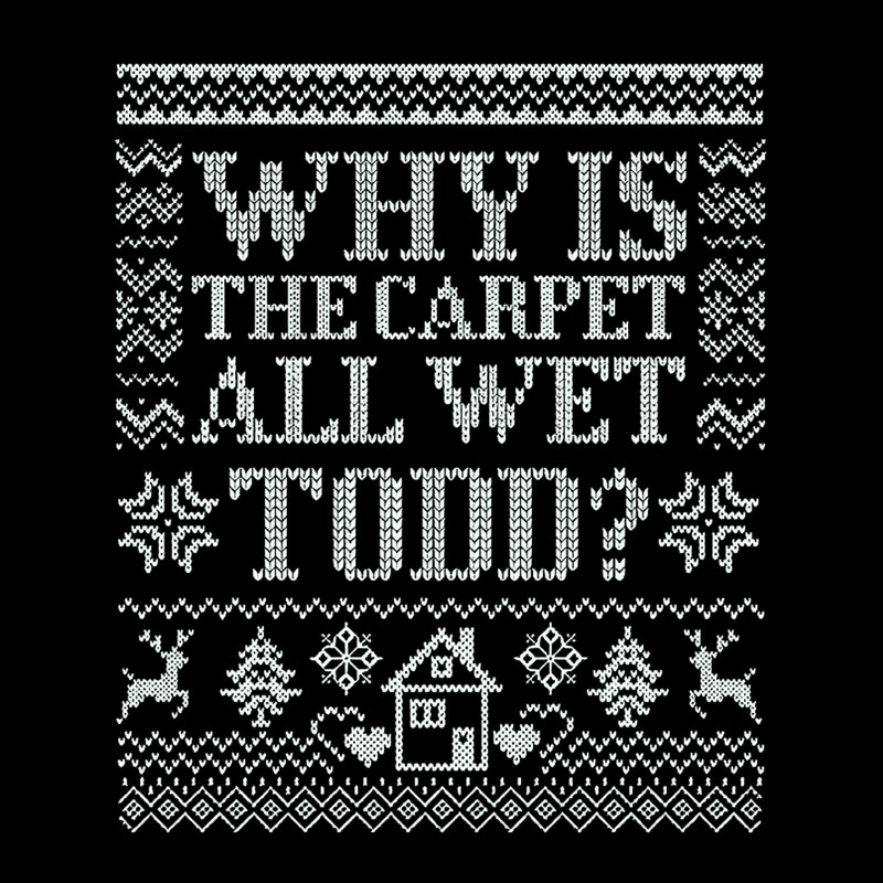 Why Is The Carpet Wet Geek T-Shirt