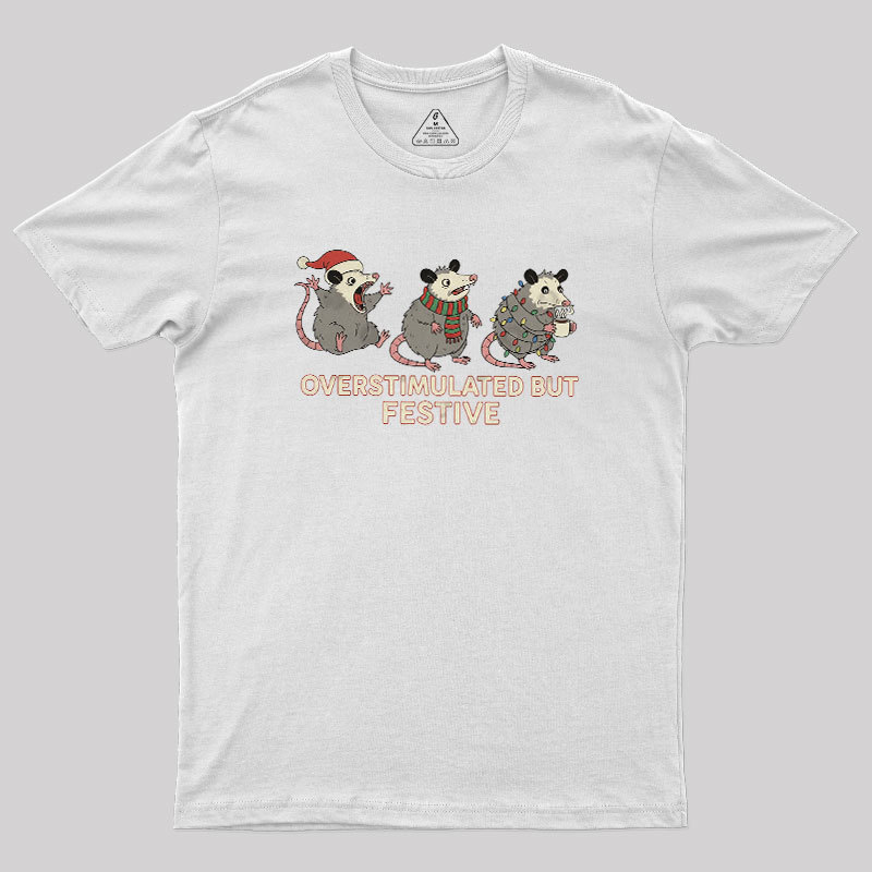 Overstimulated but Festive Geek T-Shirt