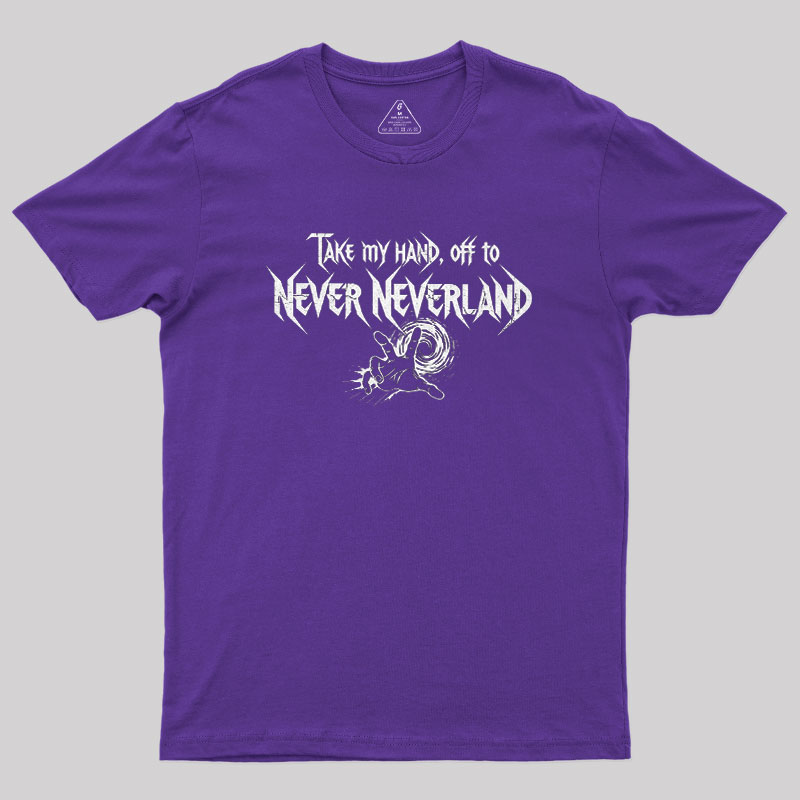 Take My Hand, Off to Never Neverland Geek T-Shirt
