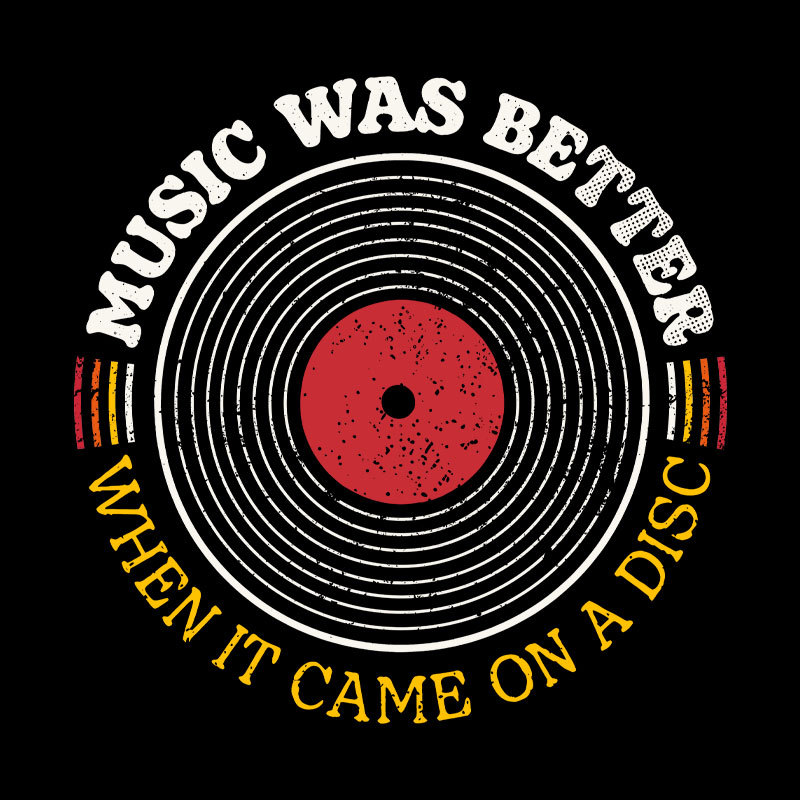 Music Was Better on a Disc Geek T-Shirt