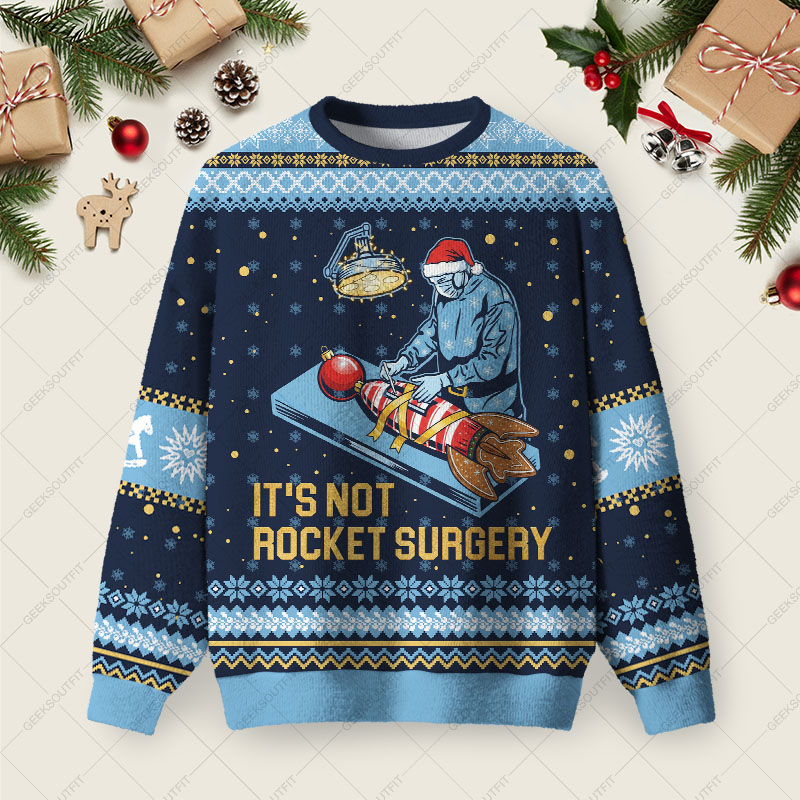 It Is Not Rocket Surgery Ugly Christmas Fuzzy Fleece Sweatshirt