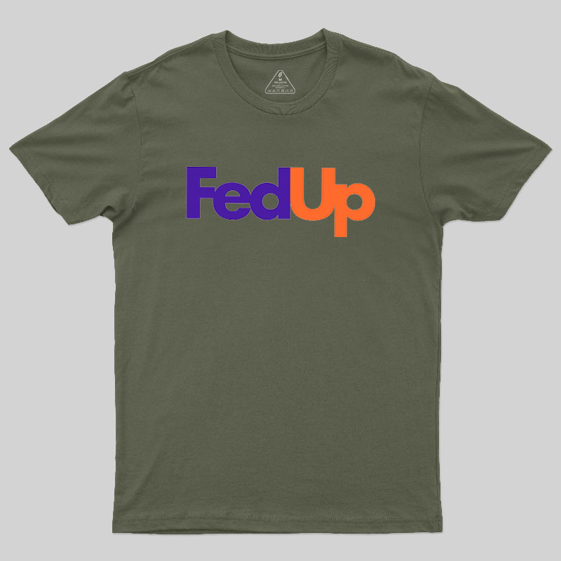 Fed Up Geek T-Shirt