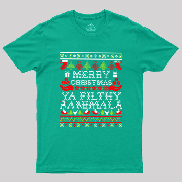 Merry Christmas Ya Filthy Animal Geek T-Shirt