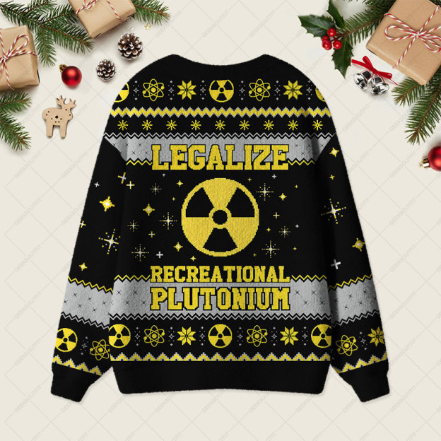 Legalize Recreational Plutonium Geek Ugly Cardigan Sweaters 