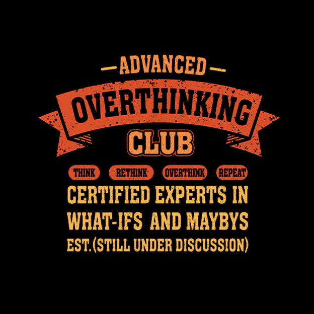 Advance Overthinking Club Geek T-Shirt