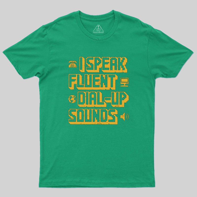 I Speak Fluent Dial-Up Sounds Geek T-Shirt
