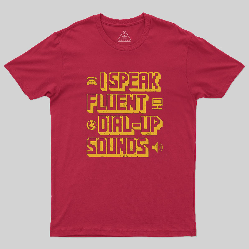 I Speak Fluent Dial-Up Sounds Geek T-Shirt