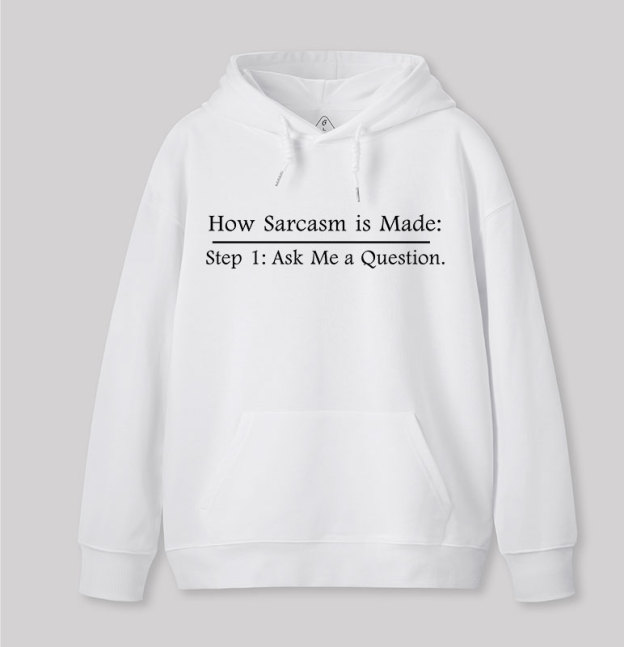 Step 2: Sarcasm Geek Hoodie
