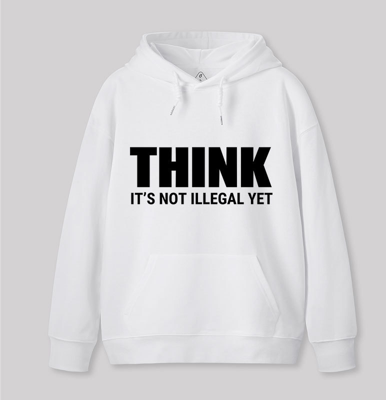 Think Before It's Illegal Geek Hoodie